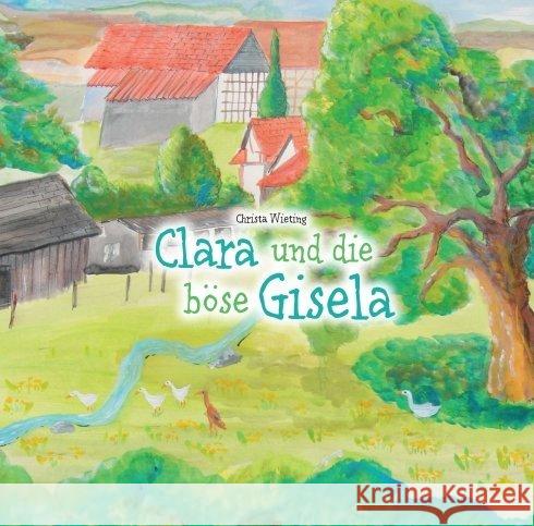 Clara und die böse Gisela Christa Wieting 9783347000711 Tredition Gmbh - książka