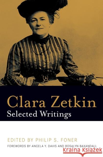 Clara Zetkin: Selected Writings Clara Zetkin Philip S. Foner Angela Davis 9781608463909 Haymarket Books - książka