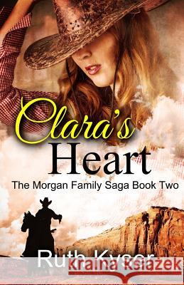 Clara's Heart Ruth Kyser 9781518796081 Createspace - książka