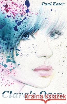 Clara's Ogen Paul Kater   9798392742431 Independently Published - książka