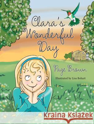 Clara's Wonderful Day Page Brown Lisa Bohart 9781614932611 Peppertree Press - książka