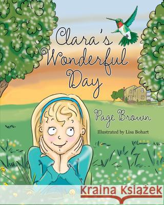 Clara's Wonderful Day Page Brown Lisa Bohart 9781614932673 Peppertree Press - książka