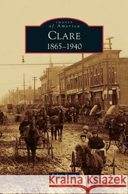 Clare, 1865-1940 Robert Knapp 9781531661915 Arcadia Publishing Library Editions - książka