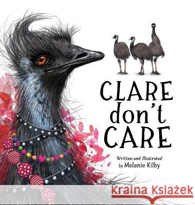 Clare Don't Care Melanie T Kilby 9780645534306 Little Ripper Press - książka