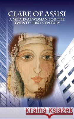 Clare of Assisi Barbara Faris 9781910406021 Fisher King Publishing - książka