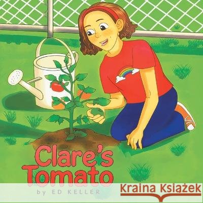 Clare's Tomato Ed Keller 9798887030111 Litprime Solutions - książka
