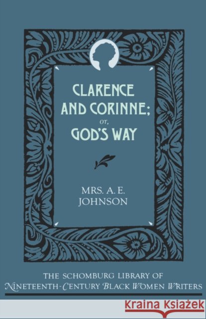 Clarence and Corinne; Or God's Way Johnson, Mrs A. E. 9780195052640 Oxford University Press - książka