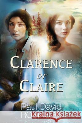 Clarence or Claire Paul David Robinson Rebecca Swift 9781500524395 Createspace - książka