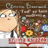 Clarice Beanová - Teď se tam nedívej Lauren Childová 9788072871742 Maťa - książka