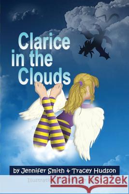 Clarice in the Clouds Jennifer Smith Tracey Hudson Jennifer Smith 9780692509371 Agency 36 - książka