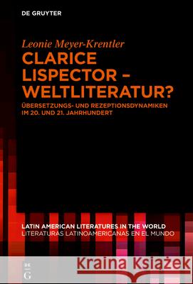 Clarice Lispector - Weltliteratur? Meyer-Krentler, Leonie 9783110748390 de Gruyter - książka