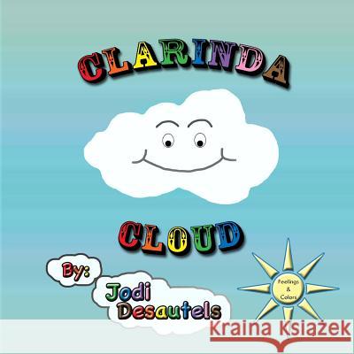 Clarinda Cloud Jodi Desautels 9781482010602 Createspace - książka