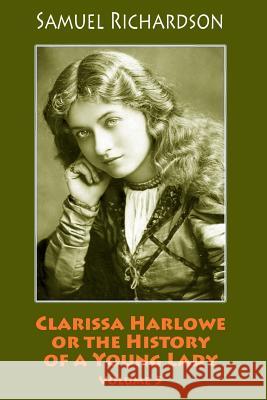 Clarissa Harlowe or the History of a Young Lady. Volume 5 Samuel Richardson 9781986348003 Createspace Independent Publishing Platform - książka