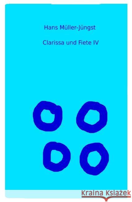 Clarissa und Fiete IV Müller-Jüngst, Hans 9783745088106 epubli - książka