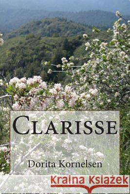 Clarisse Dorita Kornelsen 9781466444799 Createspace - książka