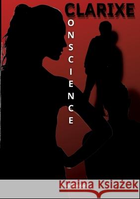 Clarixe: Conscience Vanessa Aubert 9782322375356 Books on Demand - książka