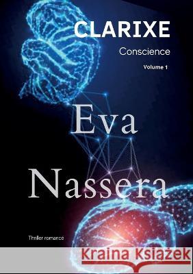 Clarixe: conscience Eva Nassera 9782322468881 Books on Demand - książka