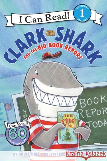 Clark the Shark and the Big Book Report Bruce Hale Guy Francis 9780062279125 HarperCollins - książka