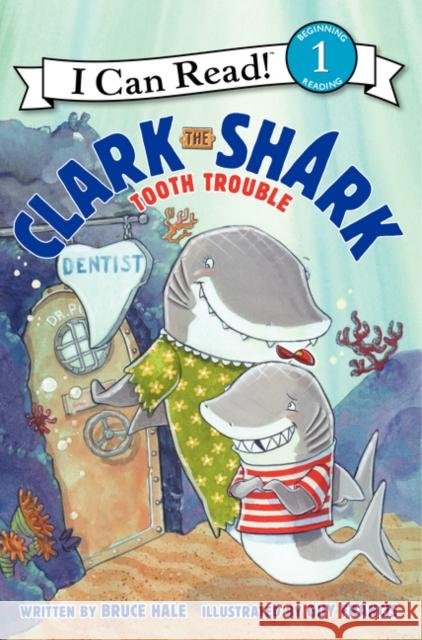 Clark the Shark: Tooth Trouble Bruce Hale Guy Francis 9780062279088 HarperCollins - książka