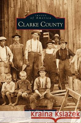 Clarke County Joyce White Burrage 9781531645205 Arcadia Publishing Library Editions - książka