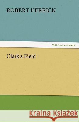 Clark's Field  9783842436282 tredition GmbH - książka