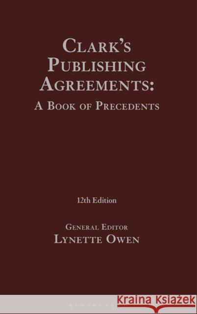 Clark's Publishing Agreements: A Book of Precedents Lynette Owen 9781526533586 Bloomsbury Publishing PLC - książka