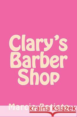 Clary's Barber Shop Marcia Batiste 9781494944506 Createspace - książka