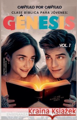 Clase Bíblica para Jóvenes: Génesis, Comenzando con Dios Pastor Casiodoro 9798227005120 Neginot - książka