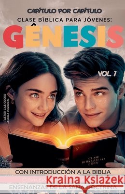 Clase Bíblica para Jóvenes: Génesis, Comenzando con Dios. Con Introducción a la Biblia Pastor Casiodoro 9798227915337 Neginot - książka