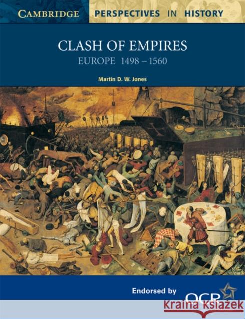 Clash of Empires: Europe 1498-1560 Jones, Martin D. W. 9780521595032  - książka