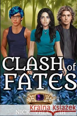 Clash of Fates Nicholas Valencia 9781304509802 Lulu.com - książka