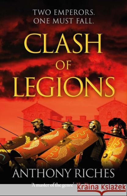 Clash of Legions: Empire XIV Anthony Riches 9781399701495 Hodder & Stoughton - książka