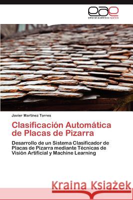 Clasificación Automática de Placas de Pizarra Martínez Torres Javier 9783846572221 Editorial Acad Mica Espa Ola - książka