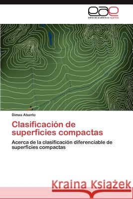 Clasificacion de Superficies Compactas Dimas Abanto 9783659014680 Editorial Acad Mica Espa Ola - książka