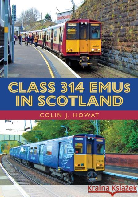 Class 314 EMUs in Scotland Colin J. Howat 9781398121157 Amberley Publishing - książka
