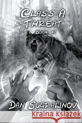 Class-A Threat (Disgardium Book #1): LitRPG Series Dan Sugralinov 9788076190313 Magic Dome Books - książka