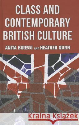 Class and Contemporary British Culture Anita Biressi Heather Nunn 9780230240568 Palgrave MacMillan - książka