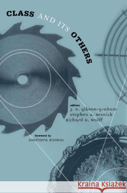 Class And Its Others J. K. Gibson-Graham Richard D. Wolff Stephen A. Resnick 9780816636174 University of Minnesota Press - książka