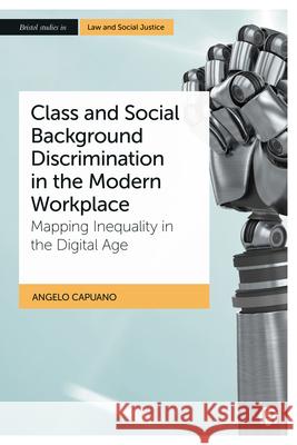Class and Social Background Discrimination: Mapping Inequality in an Era of Remote Work, Artificial Intelligence and Algorithms  9781529222951 Bristol University Press - książka