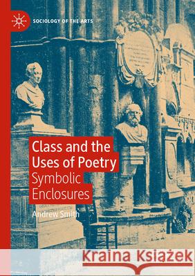 Class and the Uses of Poetry Smith, Andrew 9783031664502 Springer International Publishing - książka