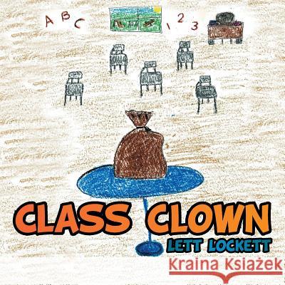 Class Clown Lett Lockett 9781503575790 Xlibris Corporation - książka