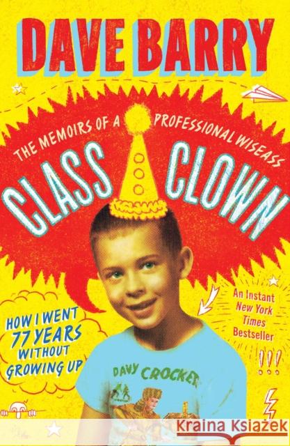 Class Clown: The Memoirs of a Professional Wiseass: How I Went 77 Years Without Growing Up Dave Barry 9781668021781 Simon & Schuster - książka