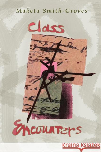 Class Encounters Maketa Smith-Groves 9780915117239 Freedom Voices Publications - książka