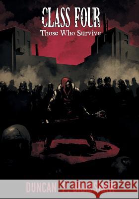 Class Four: Those Who Survive Duncan P Bradshaw   9780993279386 Eyecue Productions - książka