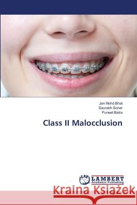 Class II Malocclusion Jan Moh Saurabh Sonar Puneet Batra 9786202797665 LAP Lambert Academic Publishing - książka