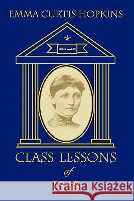 Class Lessons of 1888 Emma Curtis Hopkins 9780945385073 Wisewoman Press - książka