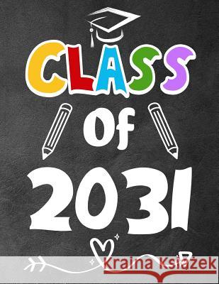 Class of 2031: Funny Back To School notebook, Gift For Girls and Boys,109 College Ruled Line Paper, Cute School Notebook, School Comp Omi Kech 9781073030644 Independently Published - książka