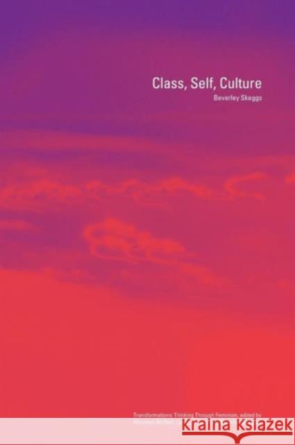 Class, Self, Culture Beverley Skeggs 9780415300865 Taylor & Francis Ltd - książka