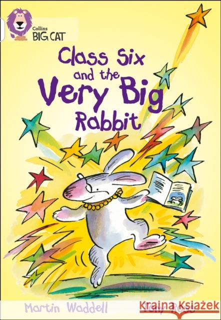 Class Six and the Very Big Rabbit: Band 10/White Waddell, Martin 9780007186297 HarperCollins Publishers - książka