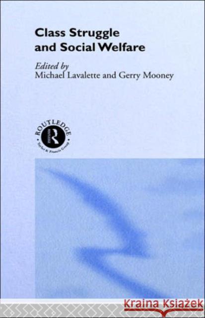 Class Struggle and Social Welfare Gerry Mooney Michael Lavalette 9780415201049 Routledge - książka